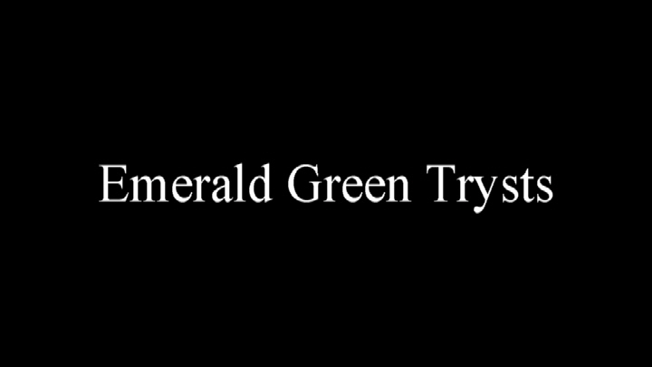 Emerald Green Trysts